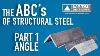 Abcs Of Structural Steel Part 1 Angle Metal Supermarkets