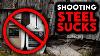 Stop Shooting Steel